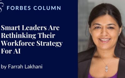 Smart Leaders Are Rethinking Their Workforce Strategy For AI